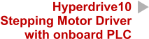 Hyperdrive10 Stepping Motor Driverwith onboard PLC